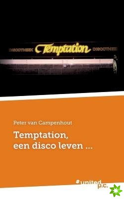 Temptation, een disco leven...