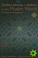Conflict, Identity, and Reform in the Muslim World