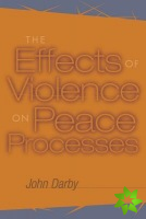 Effects of Violence on Peace Processes