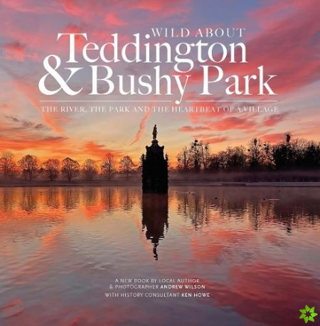Wild about Teddington & Bushy Park