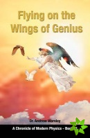 Flying on the Wings of Genius