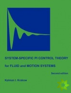 System-specific PI Control Theory for Fluid and Motion Systems (Second Edition)