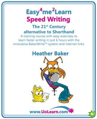 Speed Writing, the 21st Century Alternative to Shorthand
