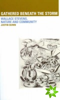 Gathered Beneath the Storm: Wallace Stevens Nature and Community