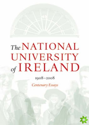 National University of Ireland, 1908-2008