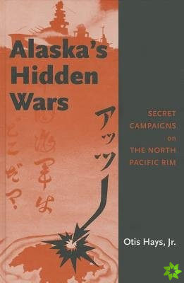 Alaska's Hidden Wars