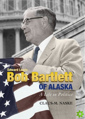 Bob Bartlett of Alaska