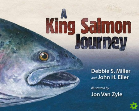 King Salmon Journey