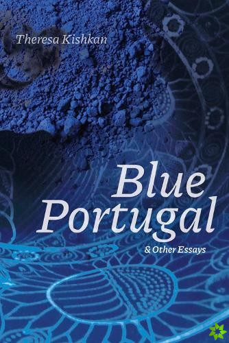 Blue Portugal and Other Essays