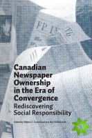 Canadian Newspaper Ownership in the Era of Convergence