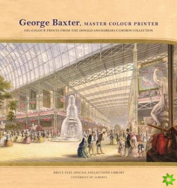 George Baxter, Master Colour Printer