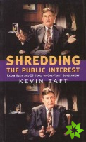 Shredding the Public Interest