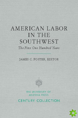 American Labor in the Southwest