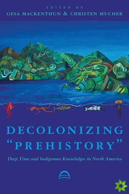 Decolonizing Prehistory