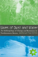 Lives of Dust and Water