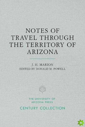 Notes of Travel Through the Territory of Arizona