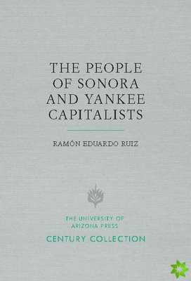People of Sonora and Yankee Capitalists