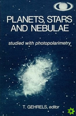 Planets, Stars and Nebulae Studied with Photopolarimetry