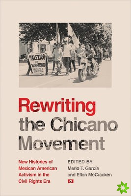 Rewriting the Chicano Movement