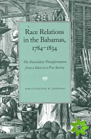 Race Relations in the Bahamas, 1784-1834