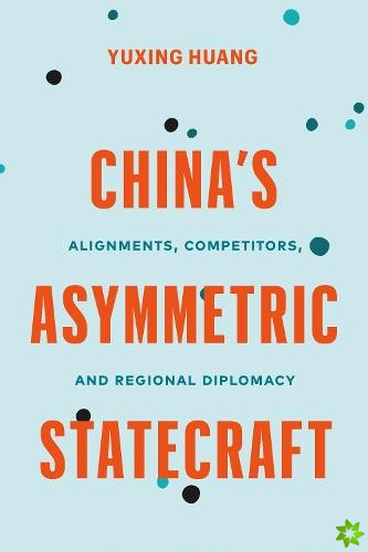Chinas Asymmetric Statecraft