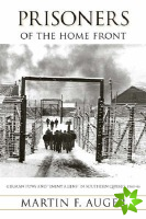 Prisoners of the Home Front