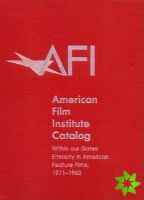 1911-1960: American Film Institute Catalog of Motion Pictures Produced in the United States