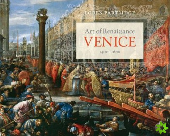 Art of Renaissance Venice, 14001600
