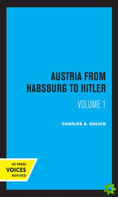 Austria from Habsburg to Hitler, Volume 1