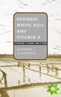 Beriberi, White Rice, and Vitamin B