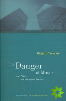 Danger of Music and Other Anti-Utopian Essays