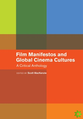 Film Manifestos and Global Cinema Cultures