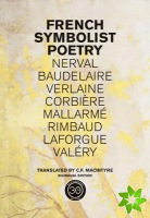 French Symbolist Poetry, 50th Anniversary Edition, Bilingual Edition