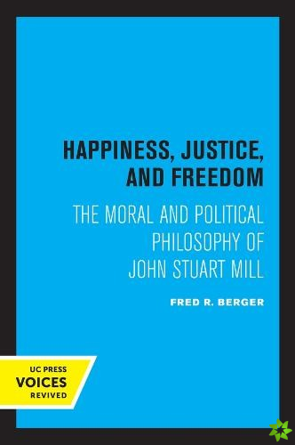 Happiness, Justice, and Freedom