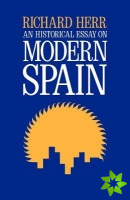 Historical Essay on Modern Spain