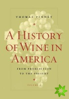 History of Wine in America, Volume 2