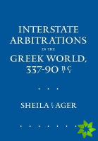 Interstate Arbitrations in the Greek World, 33790 B.C.
