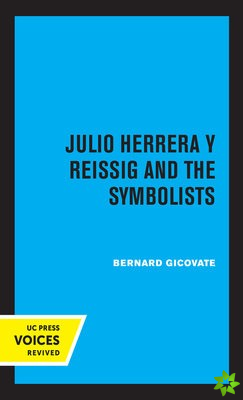 Julio Herrera y Reissig and the Symbolists