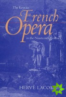 Keys to French Opera in the Nineteenth Century