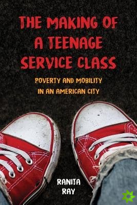 Making of a Teenage Service Class