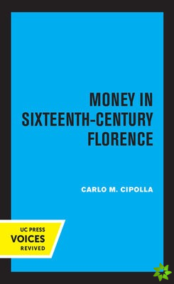 Money in Sixteenth-Century Florence