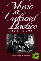 Music as Cultural Practice, 1800-1900