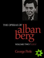 Operas of Alban Berg, Volume II