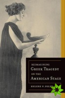 Reimagining Greek Tragedy on the American Stage