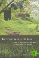 To Know Where He Lies