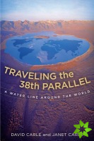 Traveling the 38th Parallel