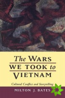 Wars We Took to Vietnam