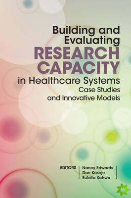 Building and evaluating research capacity in healthcare systems