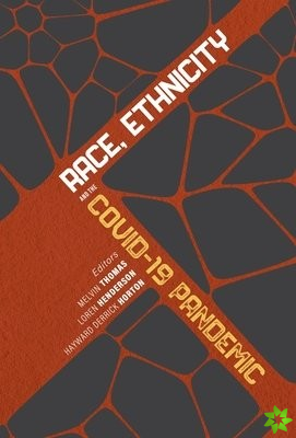 Race, Ethnicity, and the COVID19 Pandemic