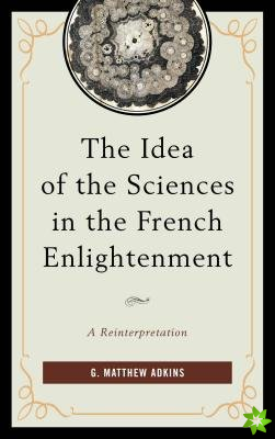 Idea of the Sciences in the French Enlightenment